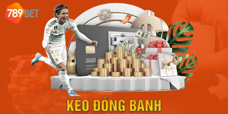 Kèo Đồng Banh Cách Chơi, Cách Tính Tiền và Bí Kíp Thắng Kèo